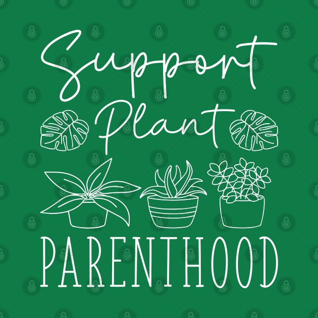 Support Plant Parenthood by Cherrific