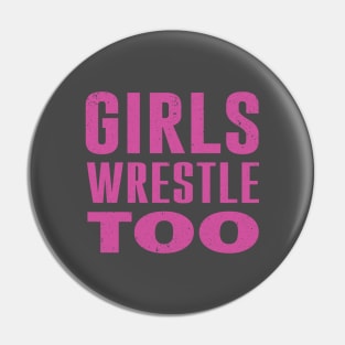 Girls Wrestle Too Pin