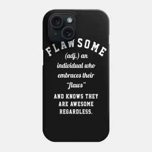 Flawsome Phone Case