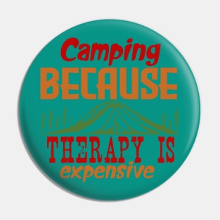 Camping because therapy is expensive Pin