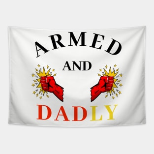 ARMED AND DADLY FUNNY FATHER MMA BOXING QUICK PUNCHING HANDS Tapestry