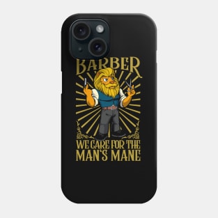 We care for the man's mane - Barber Phone Case
