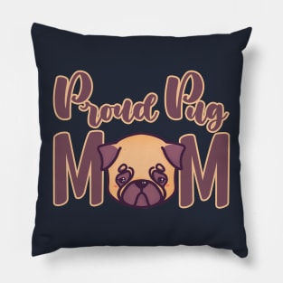 Proud Pug Mom kawaii cute adorable Pillow