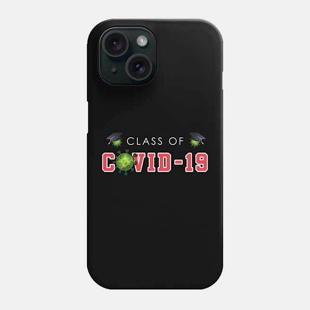 Class Of COVID-19 Phone Case by thingsandthings