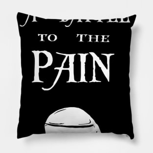 G33K-tastic!- Princess Bride( To the pain) Pillow