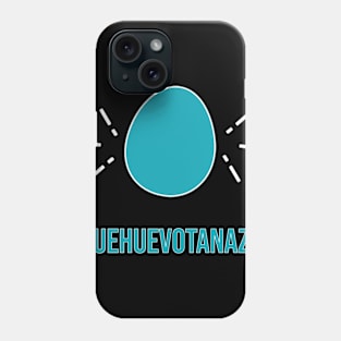 Que Huevo Tan Azul Phone Case