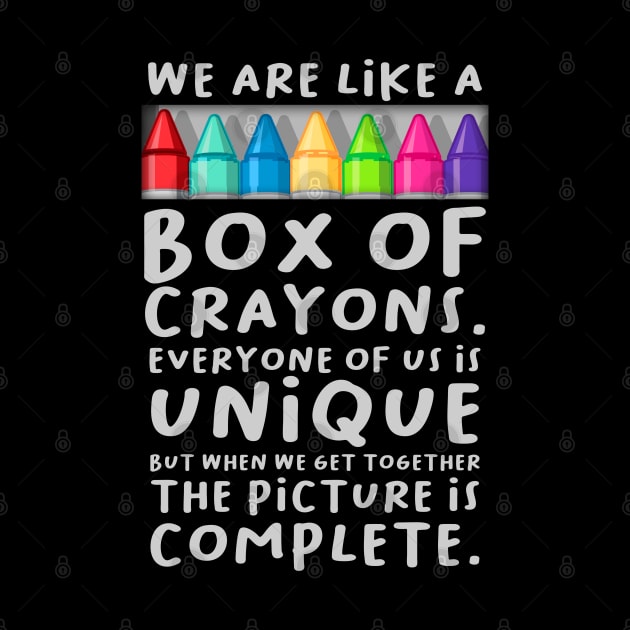 We are like a box of crayons by Caskara