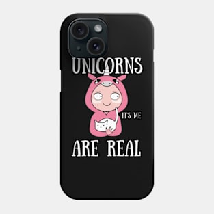 Unicorns are real Phone Case