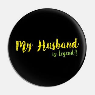 My Husband is Legend Pin