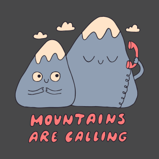 Mountains Are Calling T-Shirt