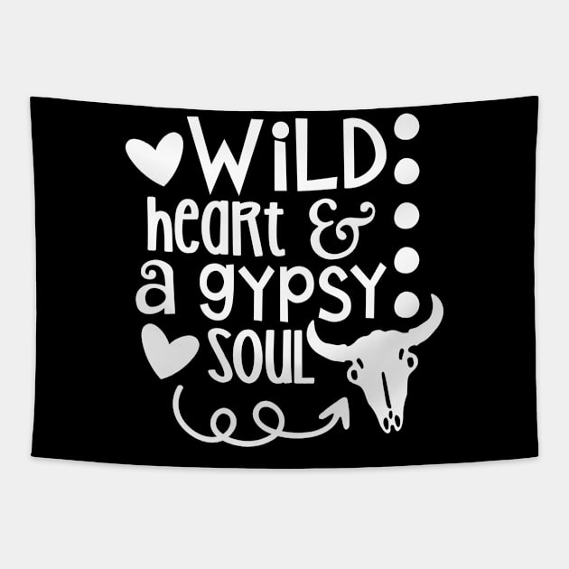 Wild Heart And A Gypsy Soul Tapestry by ThrivingTees