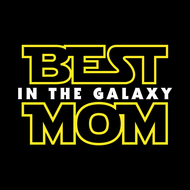 Best mom in the galaxy by LoenaStudio