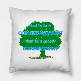 Best To Be A Conservationist Pillow