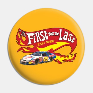 If You Ain't First You're Last HOT FLAMES Pin