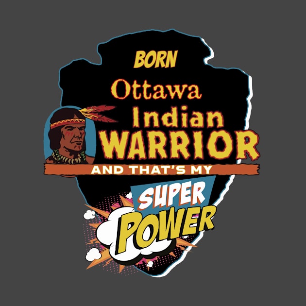 Ottawa  Native American Indian Born With Super Power by The Dirty Gringo