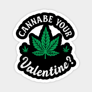 Cannabe Your Valentine? Funny Weed Couple Magnet