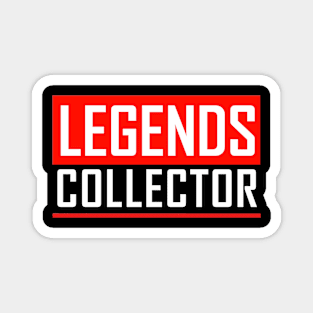 Legends Collector Magnet