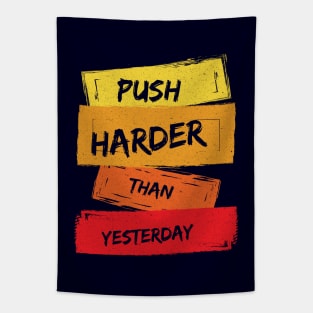 Push Harder than Yesterday Inspirational Quote Tapestry