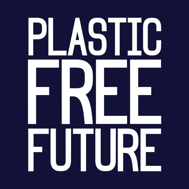 Plastic Free Future by nyah14