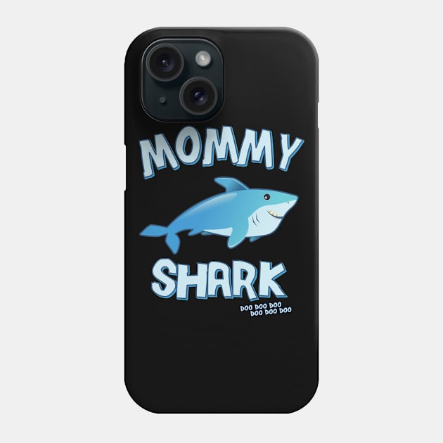 Mommy Shark Doo Doo Doo Phone Case by Flippin' Sweet Gear