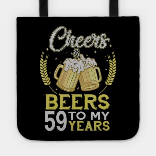 Cheers And Beers To My 59 Years Old 59th Birthday Gift Tote