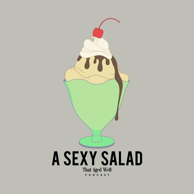 A Sexy Salad by That Aged Well Podcast