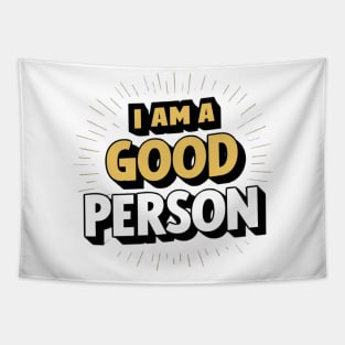 I Am A Good Person Tapestry