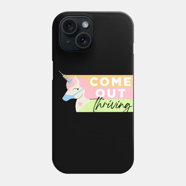Come Out Thriving Phone Case by ijoshthereforeiam