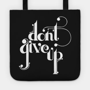 Don't Give Up Tote