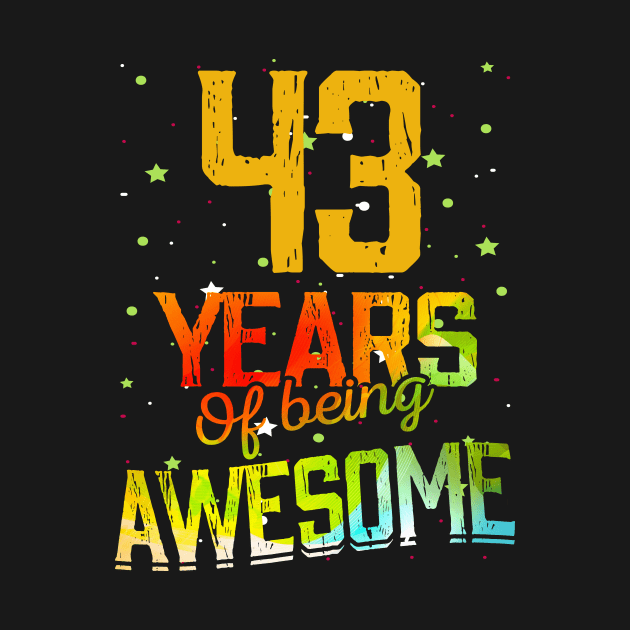 43 Years Of Being Awesome Gifts 43th Anniversary Gift Vintage Retro Funny 43 Years Birthday Men Women by nzbworld