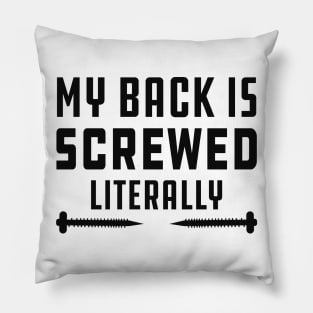 Physical Therapist - My back is screwed literally Pillow