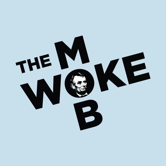 The Woke Mob - Proclamation logo by The Woke Mob