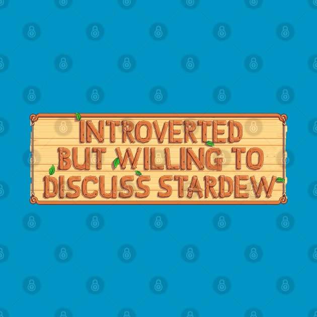 Introverted But Willing to Discuss Stardew by Funtendo