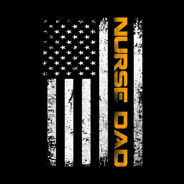 Vintage USA Nurse Dad American Flag Funny Father's Day Gift by dannetee