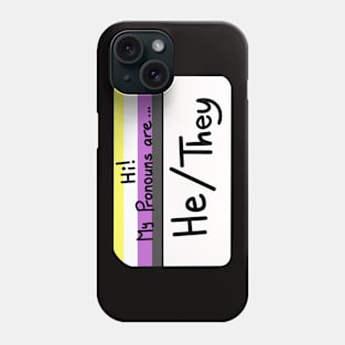 Pronouns nonbinary pride - He/They Phone Case