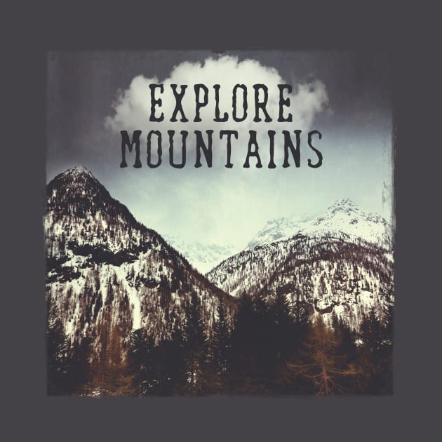 Explore Mountains by DyrkWyst