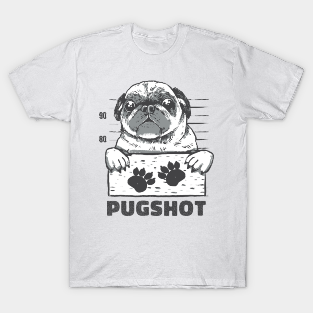 Funny And Awesome Pug Pugs Dog Dogs Pun Quote Saying Pugshot For A Birthday Or Christmas Gift - Animal - T-Shirt