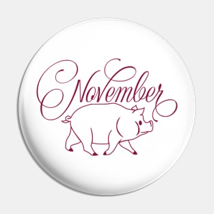 November Claret Red Pig Pin