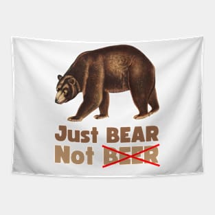 Just bear not beer Tapestry