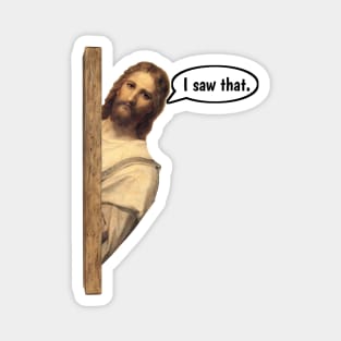 Jesus Saw That Magnet