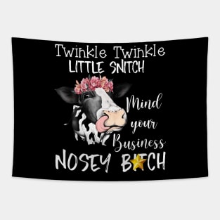 Cow Twinkle Twinkle Little Snitch Mind Your Business Nosey Tapestry