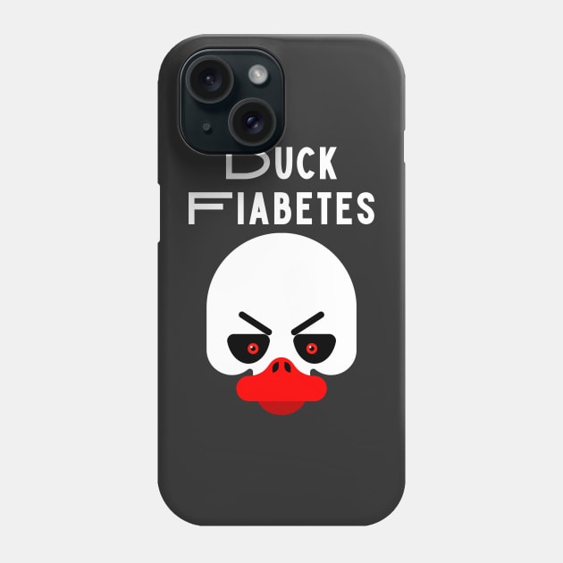 Duck Fiabetes Funny Sarcastic Diabetes Phone Case by Diabeticsy