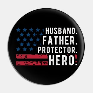 Mens Husband Daddy Protector Hero apparel Fathers Day Flag Pin