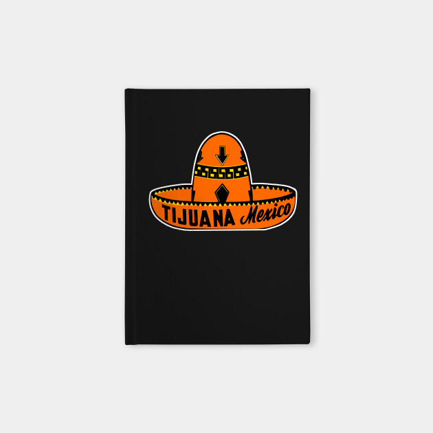 Tijuana Travel Sticker Window Decal Tijuana Notebook Teepublic