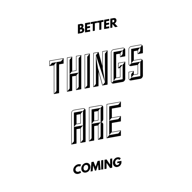 better things are coming by GMAT