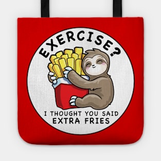 Funny Sloth Exercise I Thought You Said Extra Fries Tote