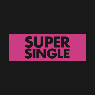 Super Single Pink T-Shirt