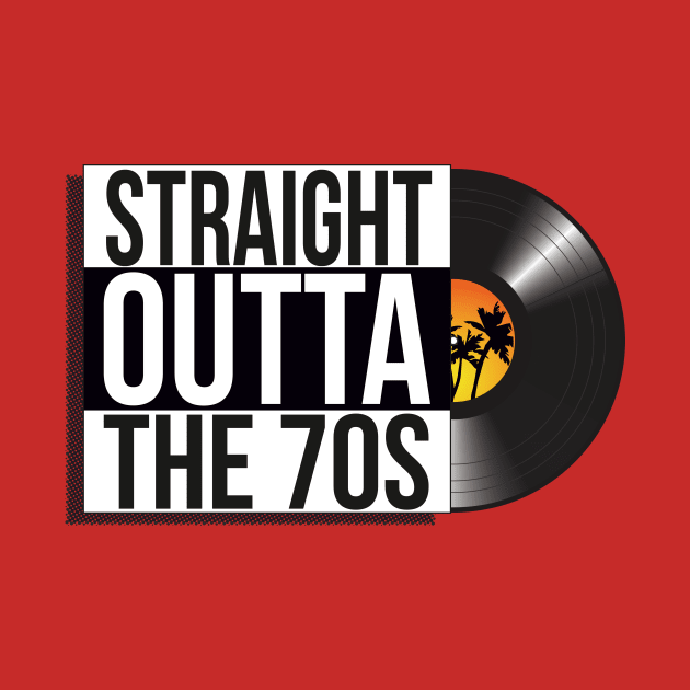 Straight Outta The 70s vinyl design by colouredwolfe11