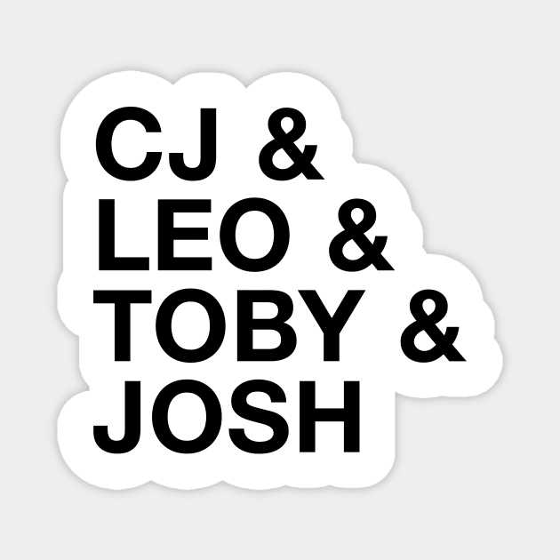 West Wing CJ and Leo and Toby and Josh Magnet by WhyStillSingle