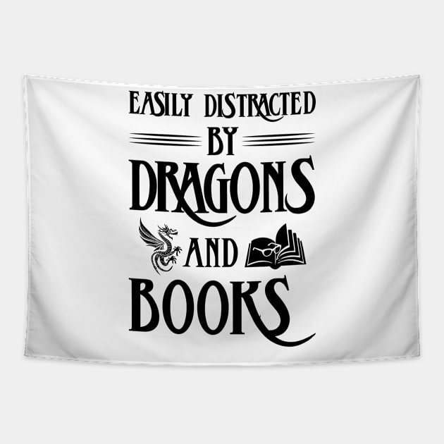 Easily Distracted By Dragons And Books Tapestry by busines_night